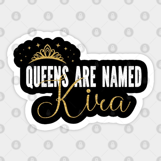 Queens Are Named Kira Personalized First Name Girl graphic Sticker by Grabitees